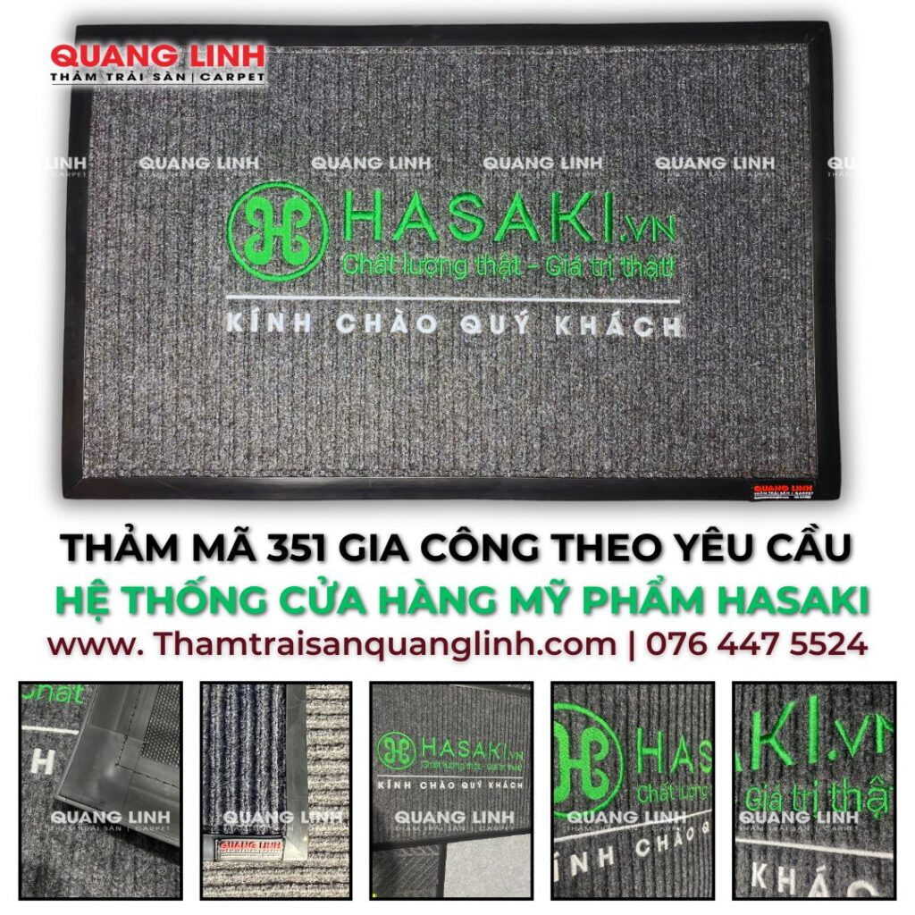THẢM MÃ 351 GIA CÔNG THEO YÊU CẦU HỆ THỐNG CỬA HÀNG MỸ PHẨM HASAKI