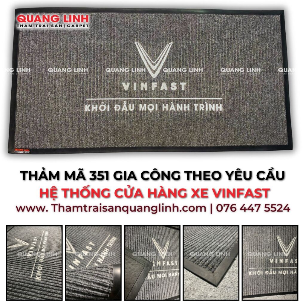 THẢM MÃ 351 GIA CÔNG THEO YÊU CẦU HỆ THỐNG CỬA HÀNG XE VINFAST