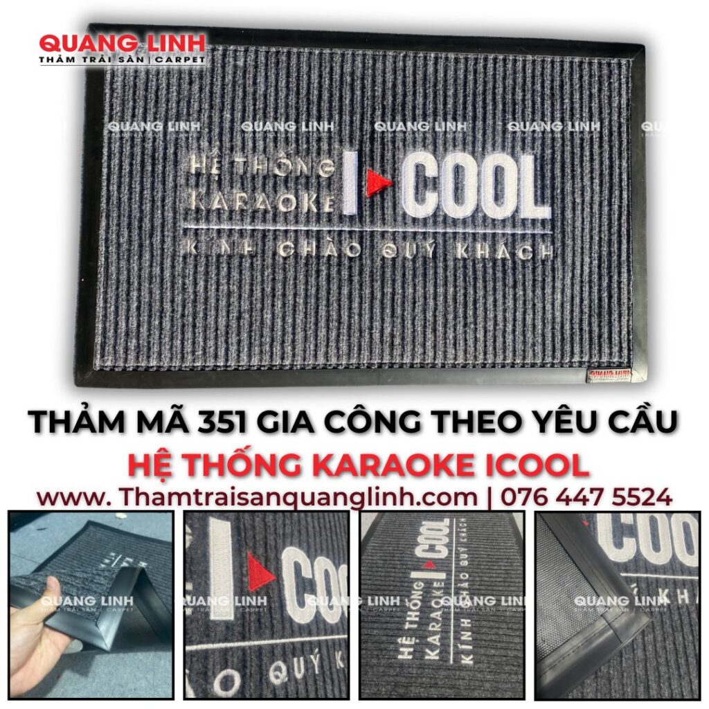 THẢM MÃ 351 GIA CÔNG THEO YÊU CẦU HỆ THỐNG KARAOKE ICOOL