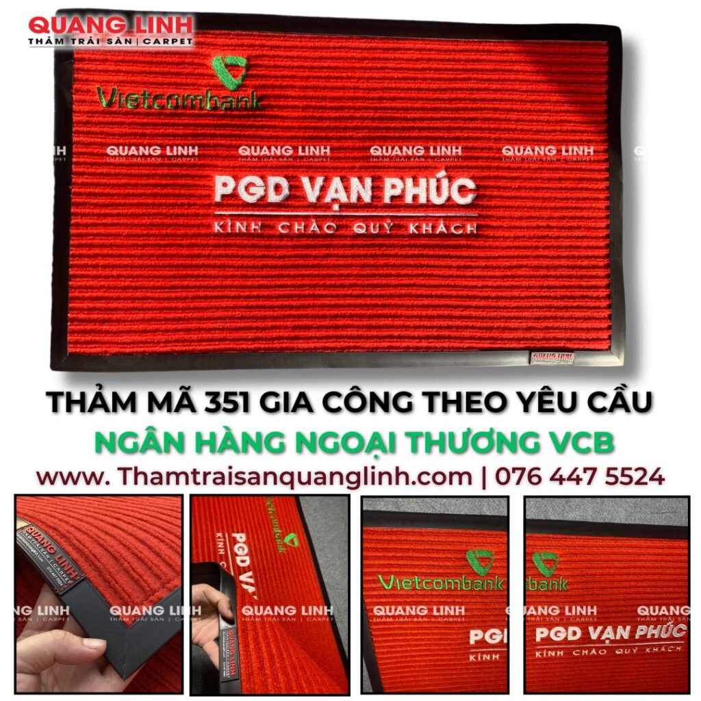 THẢM MÃ 351 GIA CÔNG THEO YÊU CẦU NGÂN HÀNG NGOẠI THƯƠNG VCB