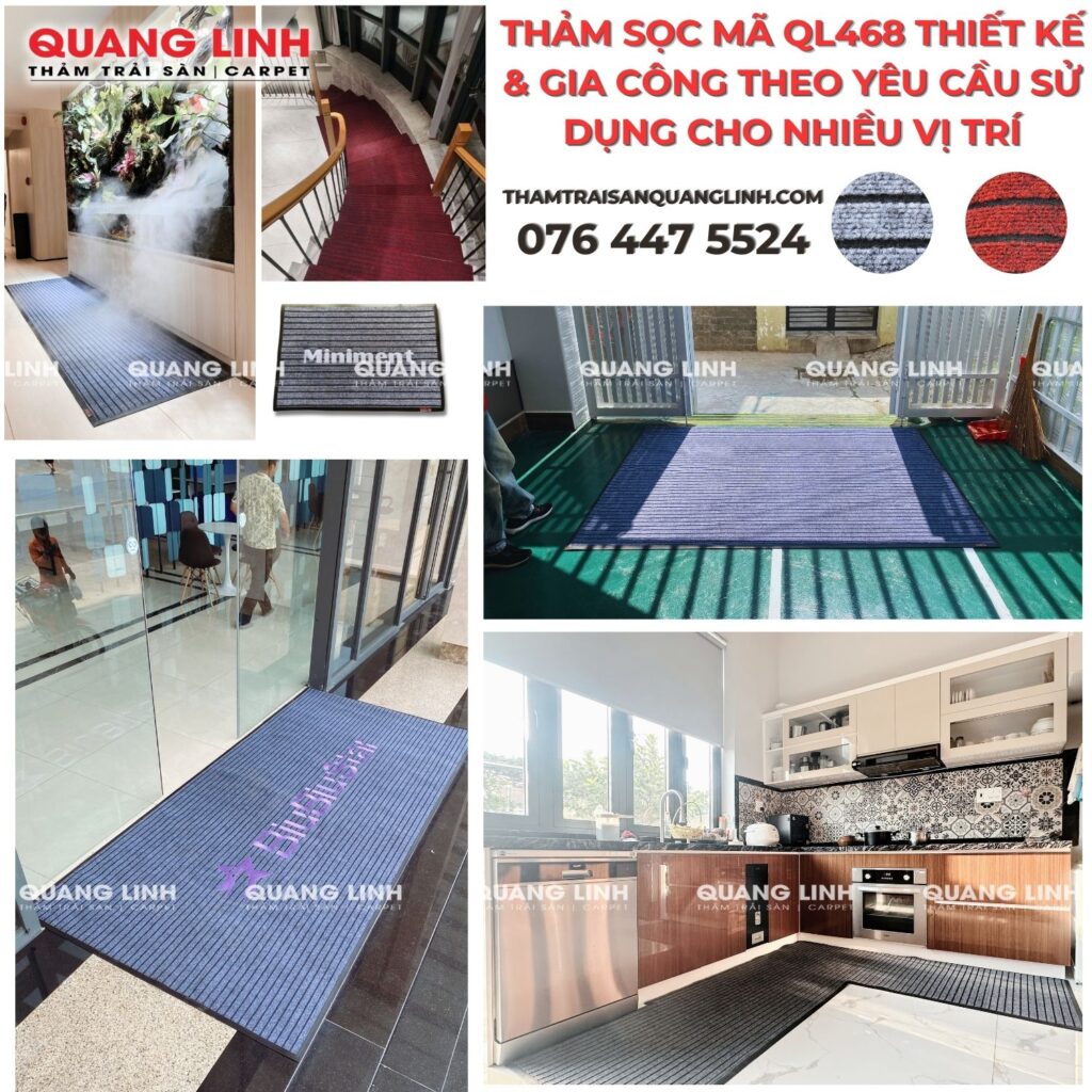 THẢM SỌC MÃ QL468 THIẾT KẾ &amp; GIA CÔNG THEO YÊU CẦU SỬ DỤNG CHO NHIỀU VỊ TRÍ