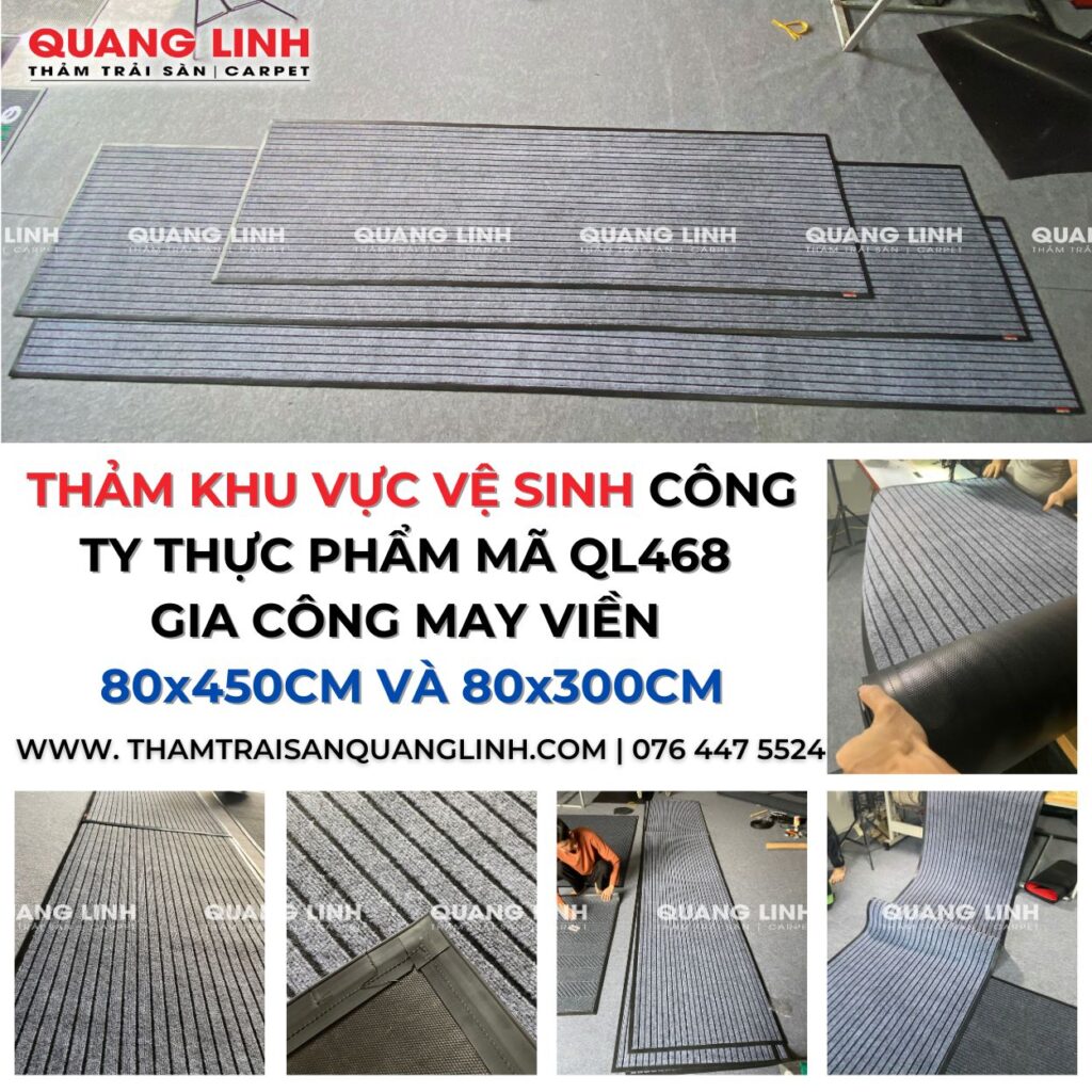 THẢM KHU VỰC VỆ SINH CÔNG TY THỰC PHẨM MÃ QL468 GIA CÔNG MAY VIỀN 80x450CM VÀ 80x300CM